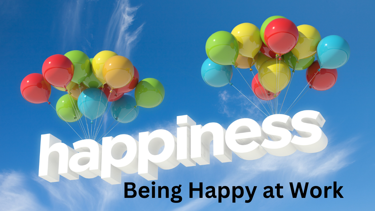 Being Happy At Work – a guide